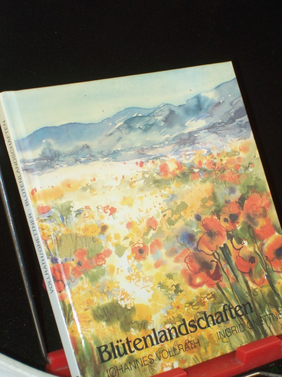 Product image 1 of the product “Blütenlandschaften / Aquarelle von Johannes Vollrath. Gedichte von Ingrid Gnettner ”