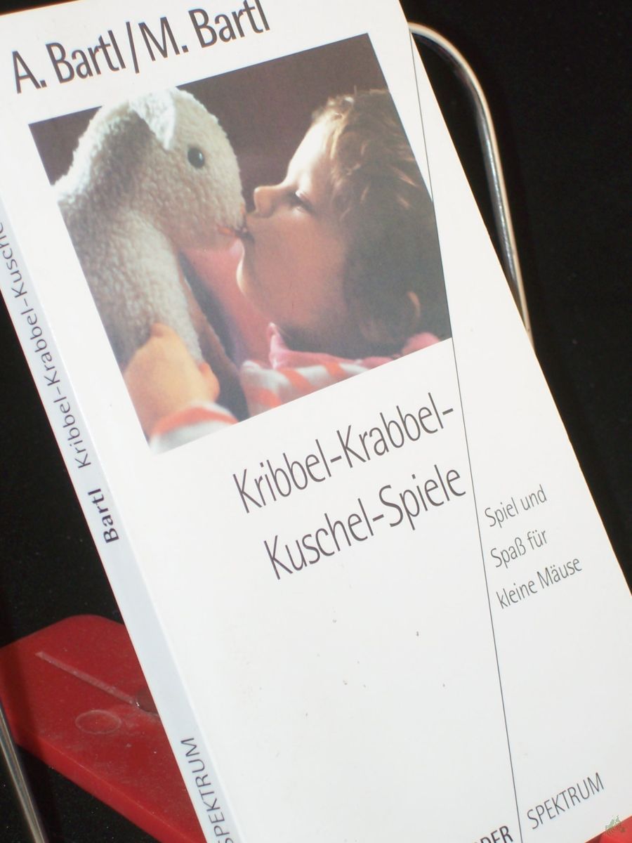 Product image 1 of the product “Kribbel-Krabbel-Kuschel-Spiele : Spiel und Spass für kleine Mäuse / Almuth Bartl ; Manfred Bartl ”