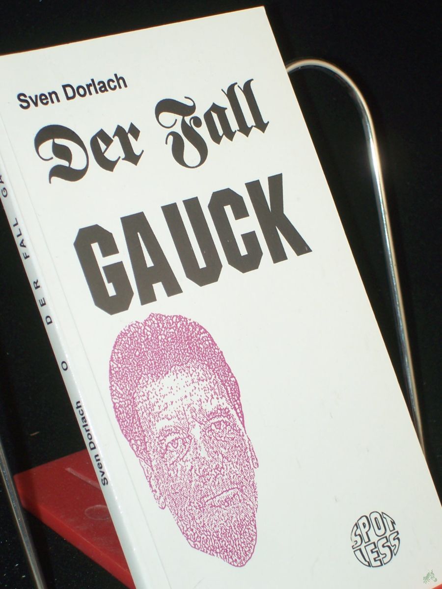 Artikelbild 1 des Artikels “Der Fall Gauck / Sven Dorlach “