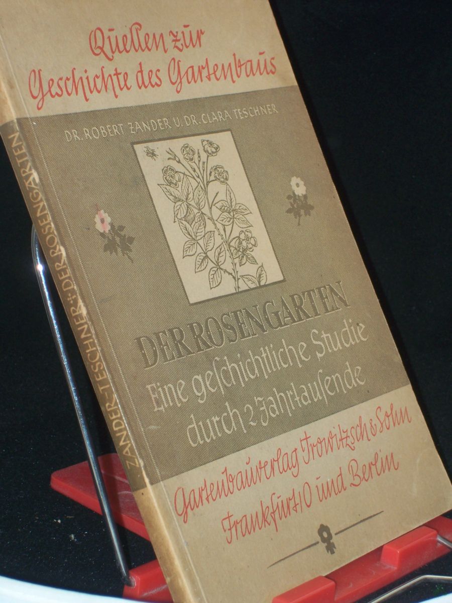 Artikelbild 1 des Artikels “Der Rosengarten : Eine geschichtl. Studie durch 2 Jahrtausende / Robert Zander ; Clara Teschner “