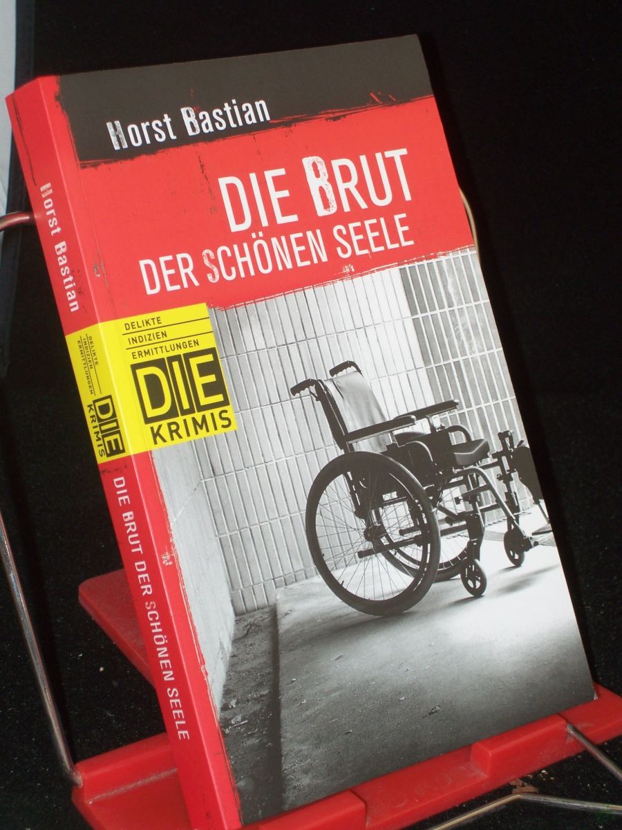 Artikelbild 1 des Artikels “Die Brut der schönen Seele / Horst Bastian “