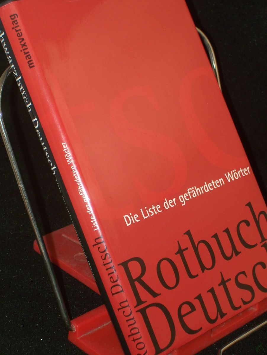 Artikelbild 1 des Artikels “Rotbuch Deutsch : die Liste der gefährdeten Wörter Schwarzbuch Deutsch : die Liste der untergegangenen Wörterhrsg. von Johannes Thiele “