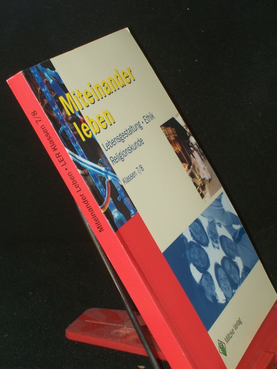 Product image 1 of the product “Lebensgestaltung, Ethik, Religionskunde||Teil: Kl. 7/8., Miteinander leben / Hauptbd.. ”