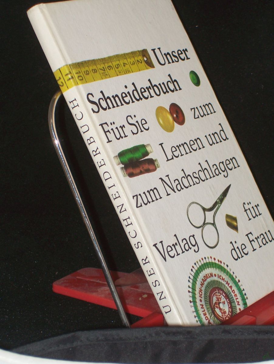 Artikelbild 1 des Artikels “Unser Schneiderbuch : für Sie zum Lernen u. zum Nachschlagen / Antonie Janusch “