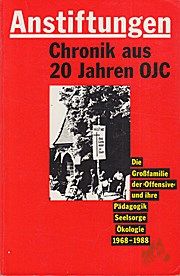 Artikelbild 1 des Artikels “Anstiftungen : Chronik aus 20 Jahren OJC ; [e. Veröff. d. Dt. Inst. für Jugend u. Gesellschaft] / Horst-Klaus u. Irmela Hofmann (Hrsg.) “
