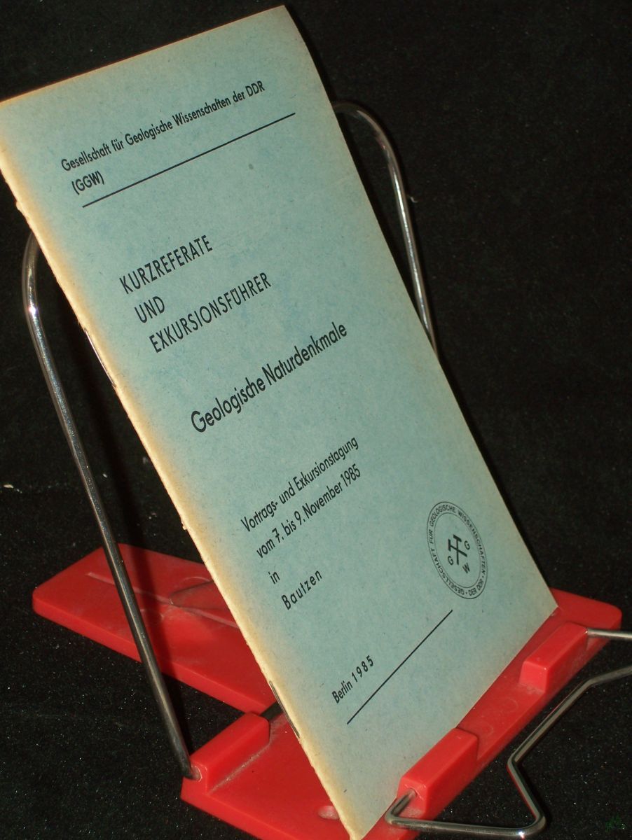 Artikelbild 1 des Artikels “Geologische Naturdenkmale : Kurzreferate u. Exkursionsführer ; Vortrags- u. Exkursionstagung vom 7. bis 9. Nov. 1985 in Bautzen / Ges. für Geolog. Wiss. d. DDR (GGW). Im Auftr. d. Vorstandes d. GGW hrsg. von D. Händel “