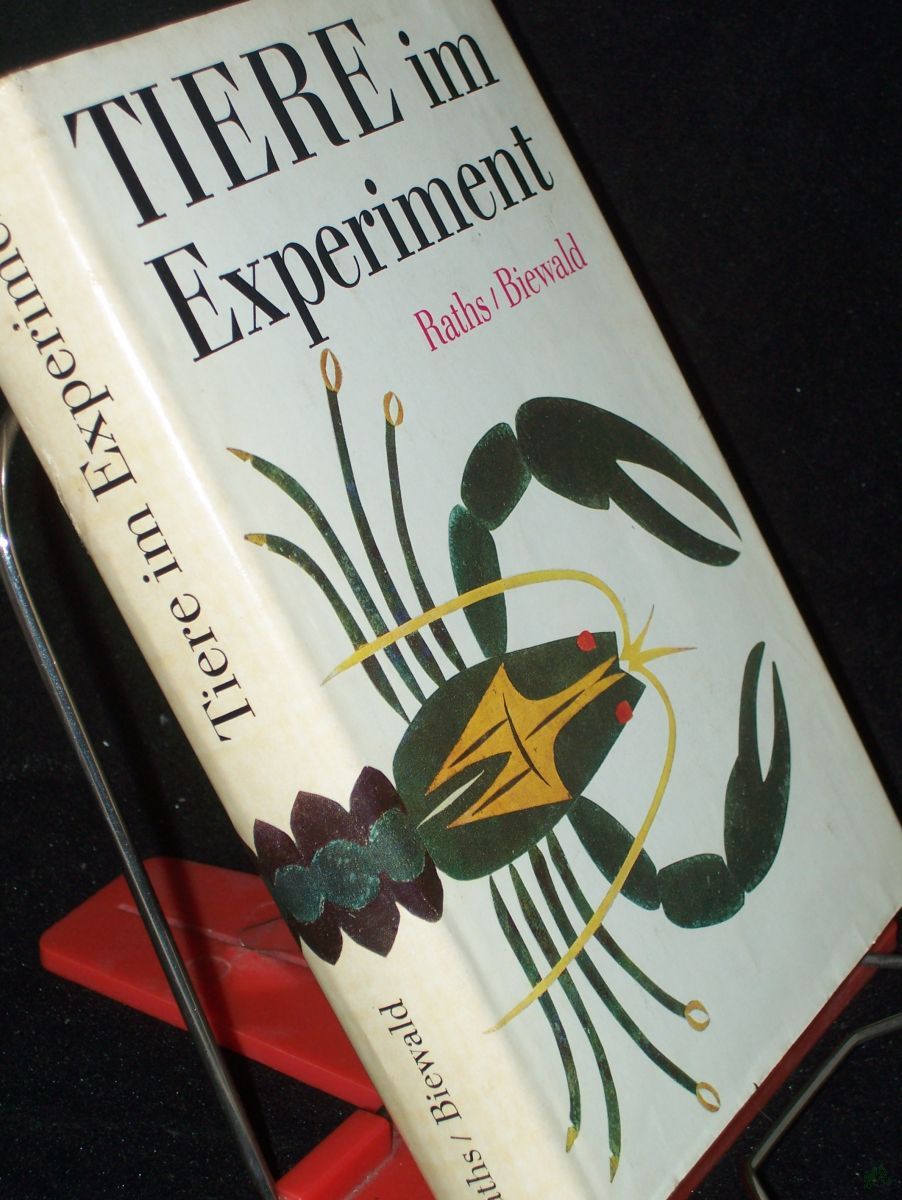 Product image 1 of the product “Tiere im Experiment : Ergebnisse u. Probleme d. Tierphysiologie / Paul Raths ; Gustav-Adolf Biewald. [Zeichngn: Kurt Herschel ; Michael Lißmann] ”