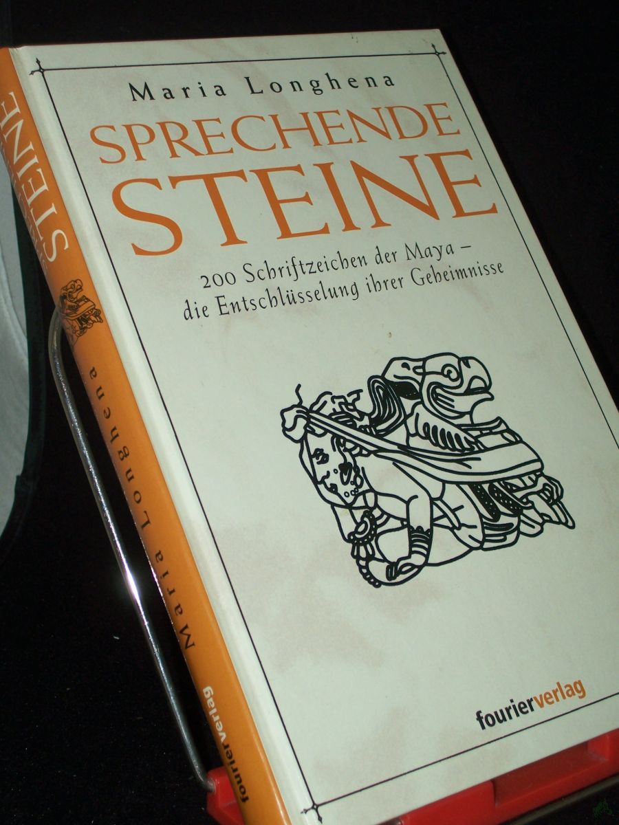 Product image 1 of the product “Sprechende Steine: 200 Schriftzeichen der Maya - die Entschlüsselung ihrer Geheimnisse, Aus dem Italienischen von Viola Schwanicke. Zahlreiche Abbildungen. ”