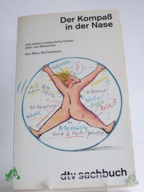 Product image 1 of the product “Der Kompass in der Nase und andere erstaunliche Fakten über uns Menschen / Marc McCutcheon. Aus dem Amerikan. von Michael Benthack ”