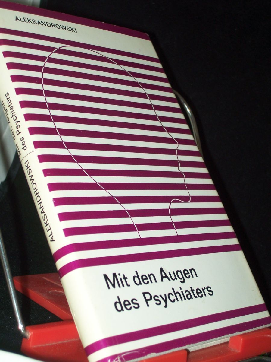 Product image 1 of the product “Mit den Augen des Psychiaters / Juri A. Aleksandrowski. [Dt. Übers.: E. Walisch...] ”