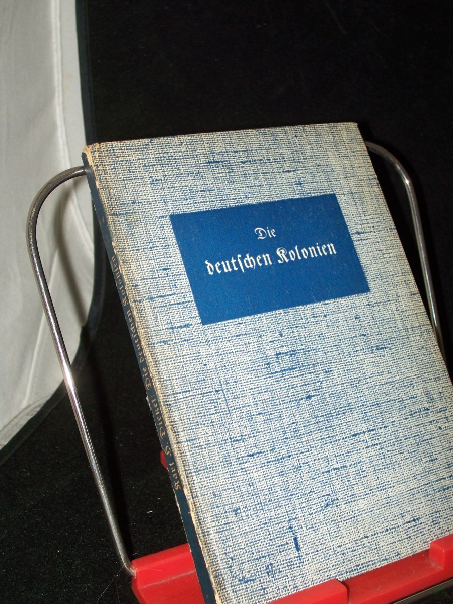 Product image 1 of the product “Die deutschen Kolonien : eine hist.-geogr. Darst. ihres Werdens u. Wesens / Karl H. Dietzel ”