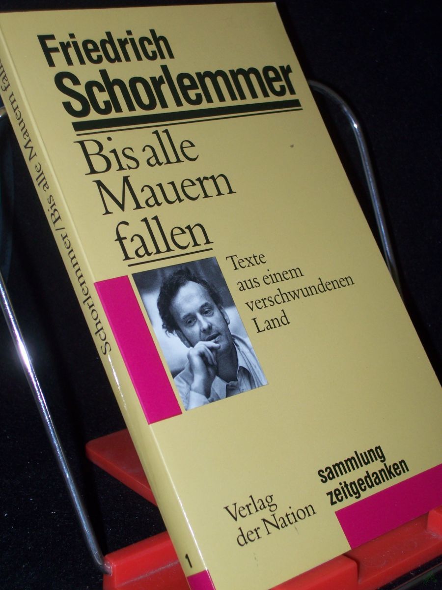 Product image 1 of the product “Bis alle Mauern fallen : Texte aus einem verschwundenen Land / Friedrich Schorlemmer ”