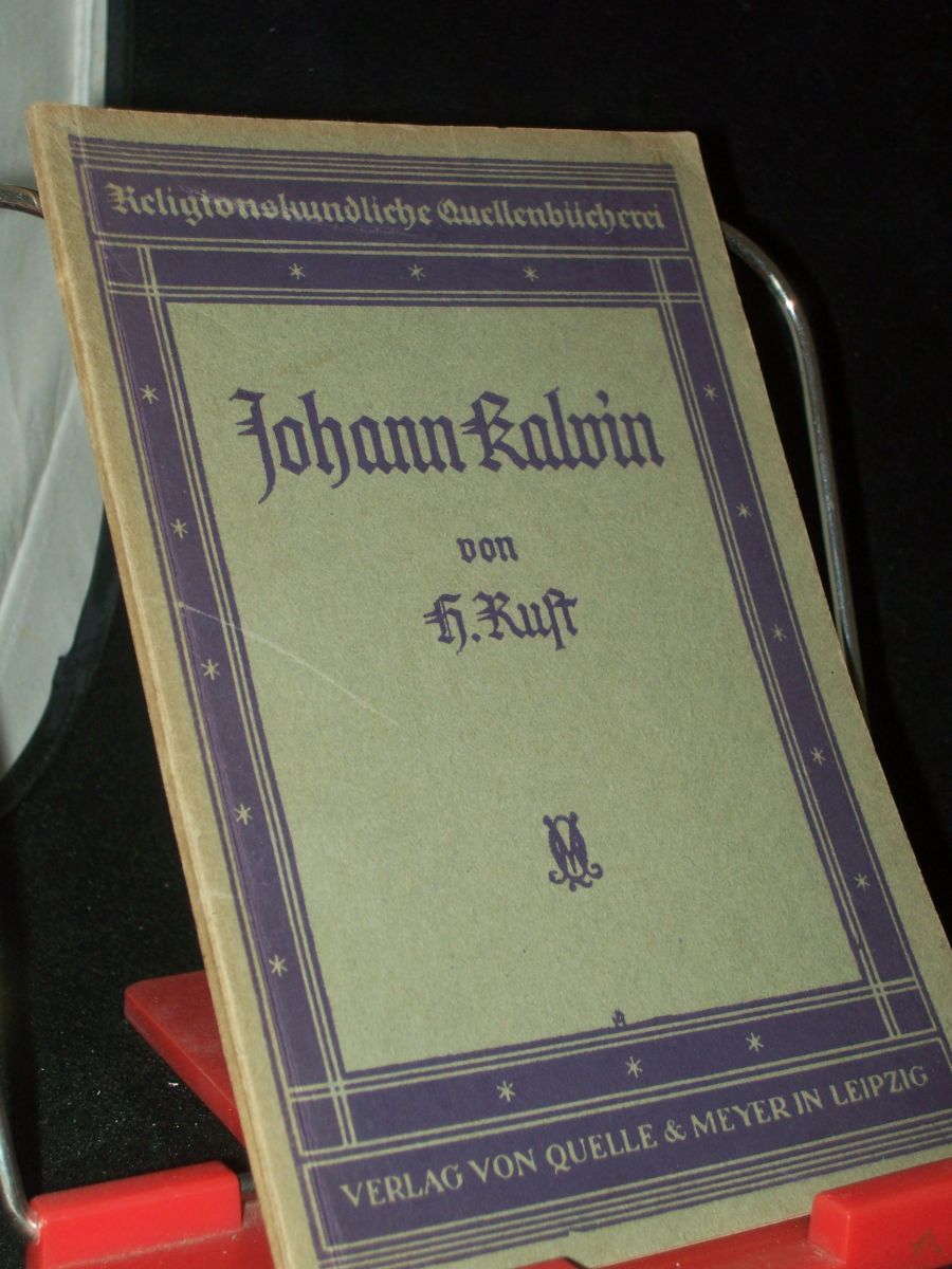 Artikelbild 1 des Artikels “Johann Kalvin / Von Hans Rust “