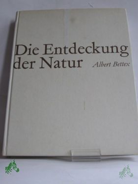 Artikelbild 1 des Artikels “Die Entdeckung der Natur / Albert Bettex “