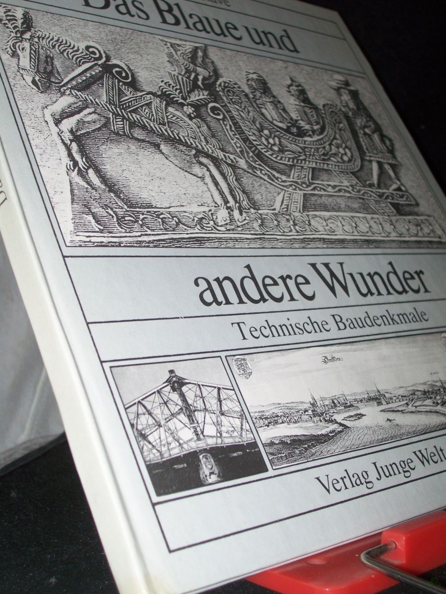Product image 1 of the product “Das Blaue und andere Wunder : techn. Denkmale / Gabriele Stave ”
