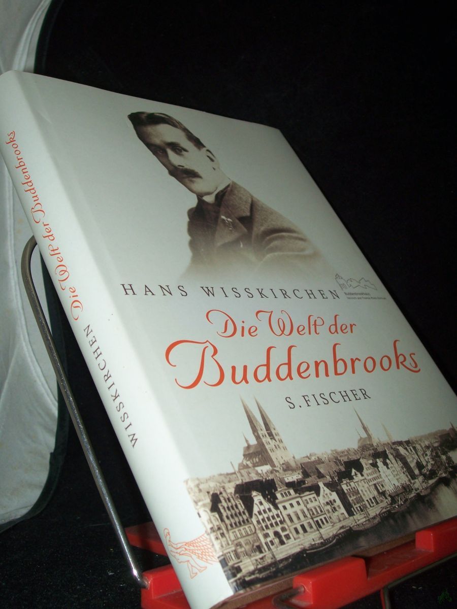 Artikelbild 1 des Artikels “Die Welt der Buddenbrooks / Hans Wißkirchen (Hg.). Mit Beitr. von Britta Dittmann, Manfred Eickhölter und Hans Wißkirchen “