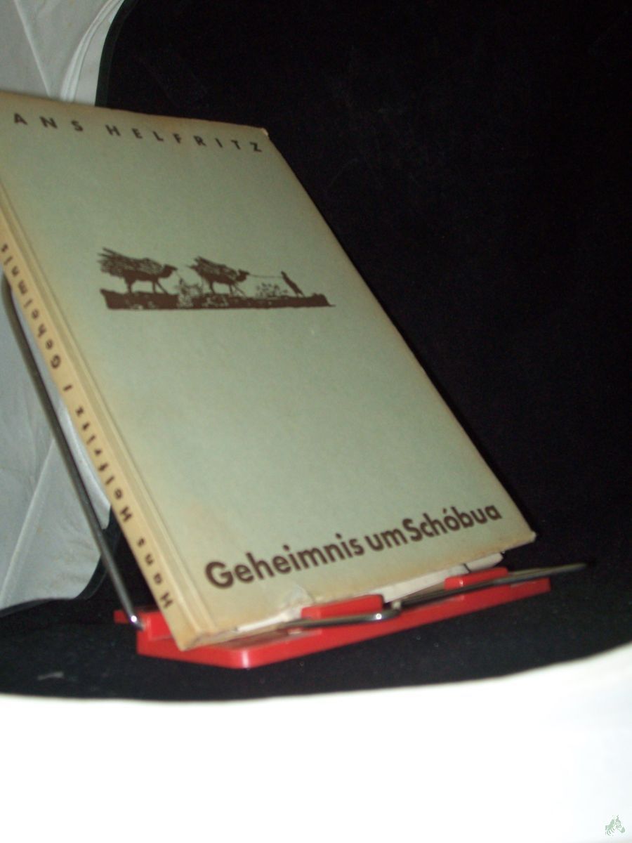 Product image 1 of the product “Geheimnis um Schóbua : Unter südarab. Beduinen ins Land d. Sabäer ; Mit 52 Abb., Kt. u. Skizzen nach Aufn. d. Verf. / Hans Helfritz ”
