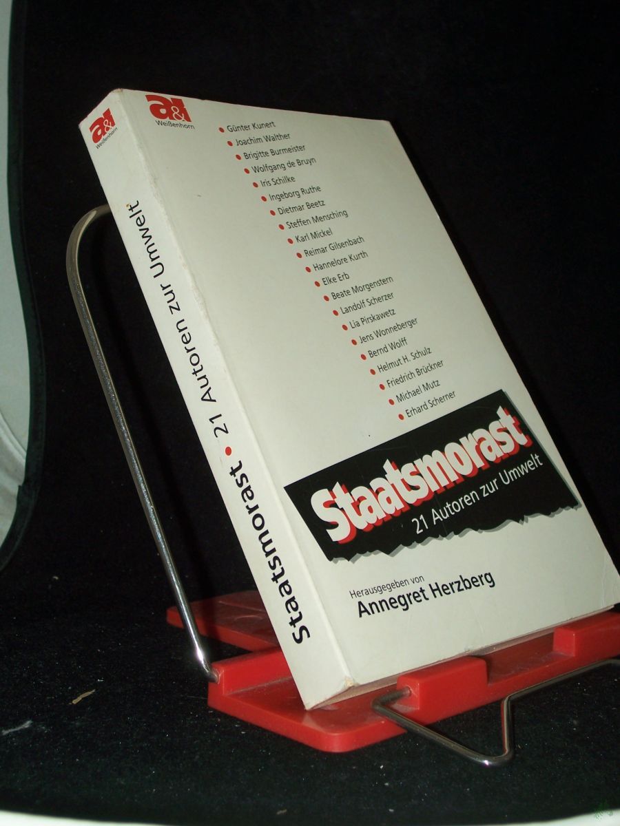 Product image 1 of the product “Staatsmorast : 21 Autoren zur Umwelt / [hrsg. und mit einem Vor- und Nachw. von Annegret Herzberg] ”