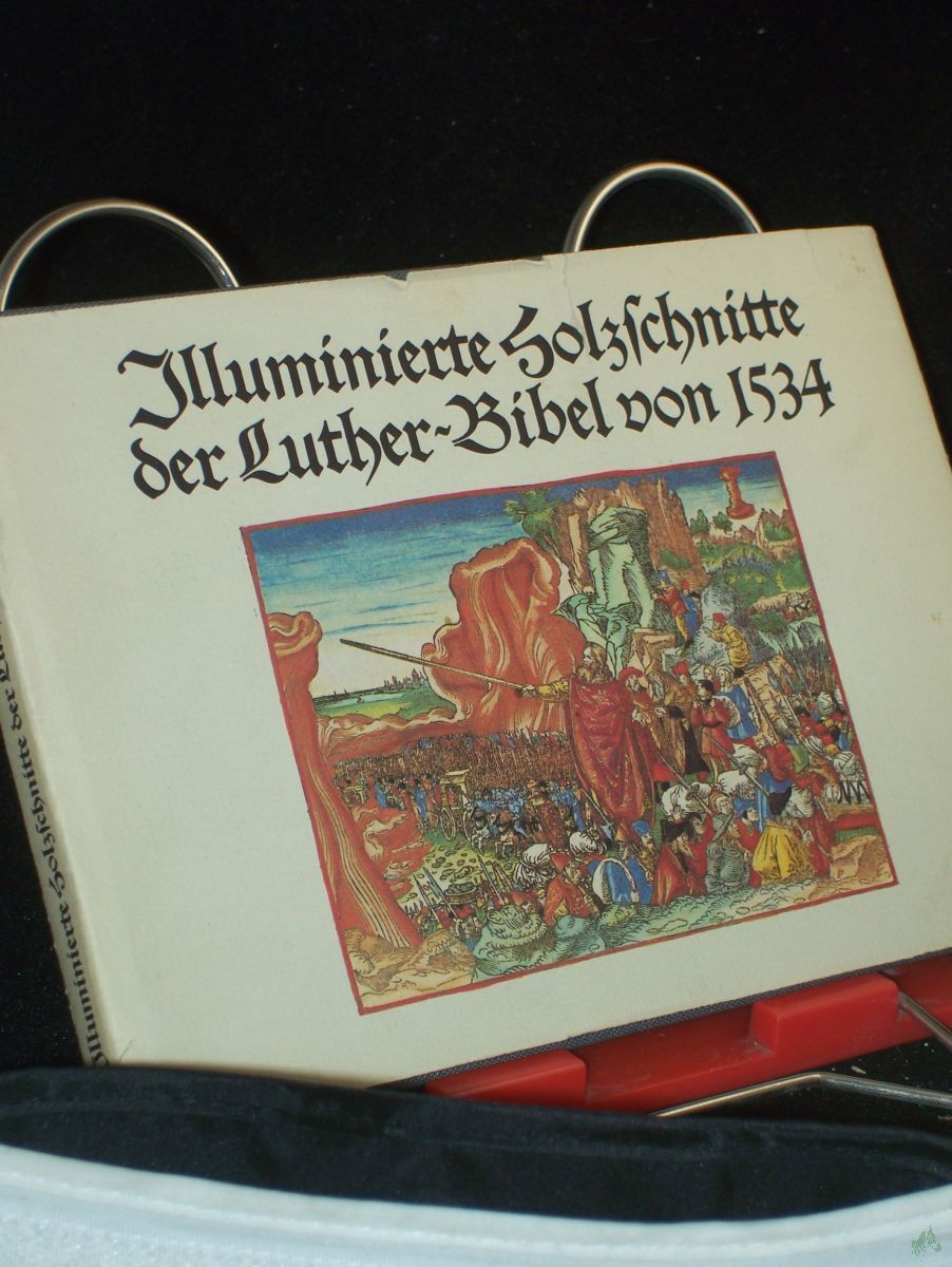 Product image 1 of the product “Illuminierte Holzschnitte der Luther-Bibel von 1534 fünfzehnhundertvierunddreissig : e. Bildausw. / hrsg. u. mit e. Nachw. vers. von Konrad Kratzsch. Fotos von Klaus G. Beyer ”