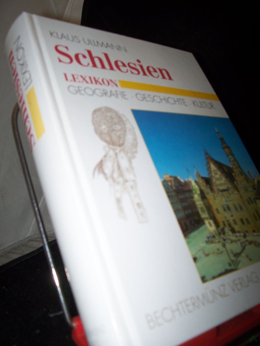 Product image 1 of the product “Schlesien : Lexikon Geografie, Geschichte, Kultur / Klaus Ullmann ; Zeichnungen von Elisabeth Kobbe-von Kennel ”
