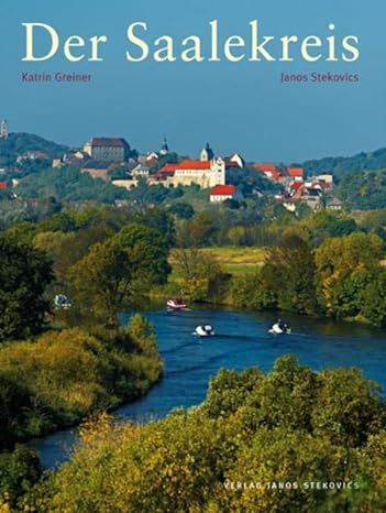 Product image 1 of the product “Der Saalekreis / Texte Katrin Greiner. Fotogr. Janos Stekovics. [Hrsg.: Landkreis Saalekreis, Amt für Wirtschaftsförderung] ”