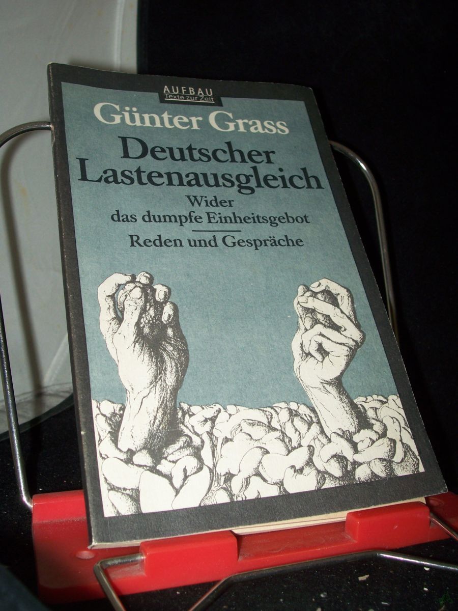Artikelbild 1 des Artikels “Deutscher Lastenausgleich : wider das dumpfe Einheitsgebot ; Reden und Gespräche / Günter Grass “