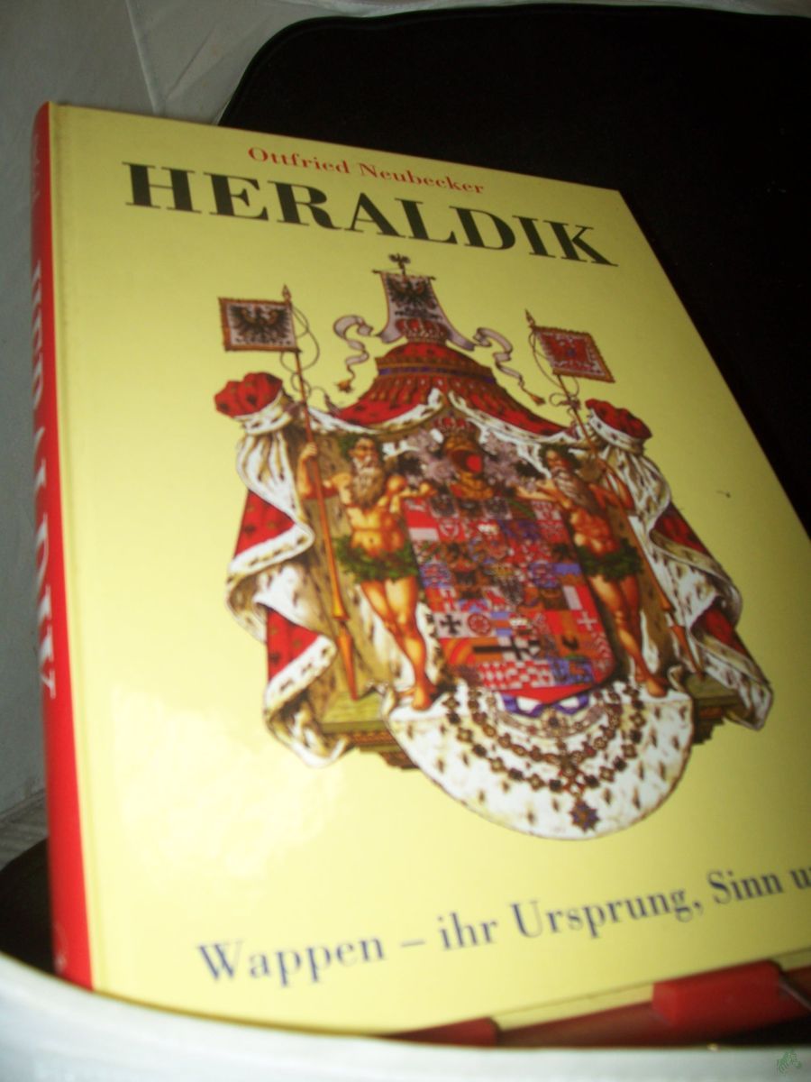 Product image 1 of the product “Heraldik : Wappen - ihr Ursprung, Sinn und Wert / Ottfried Neubecker. Mit Beitr. von J. P. Brooke-Little ”