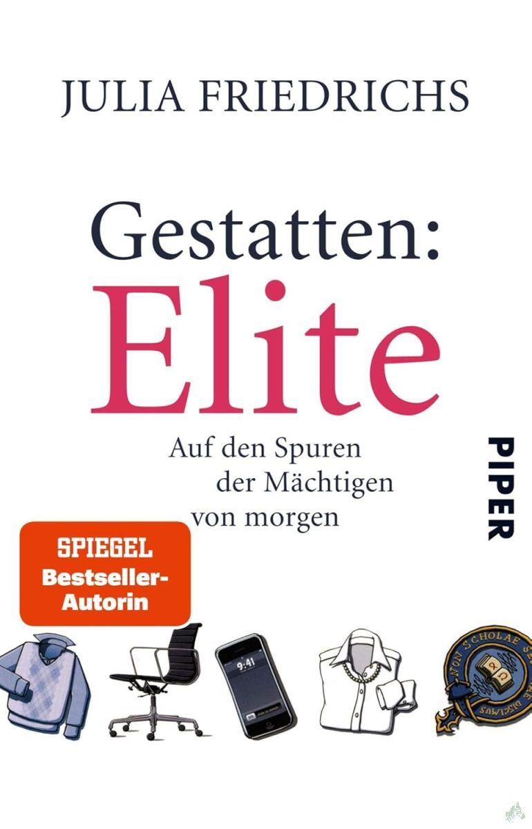 Product image 1 of the product “Gestatten: Elite : auf den Spuren der Mächtigen von morgen / Julia Friedrichs ”