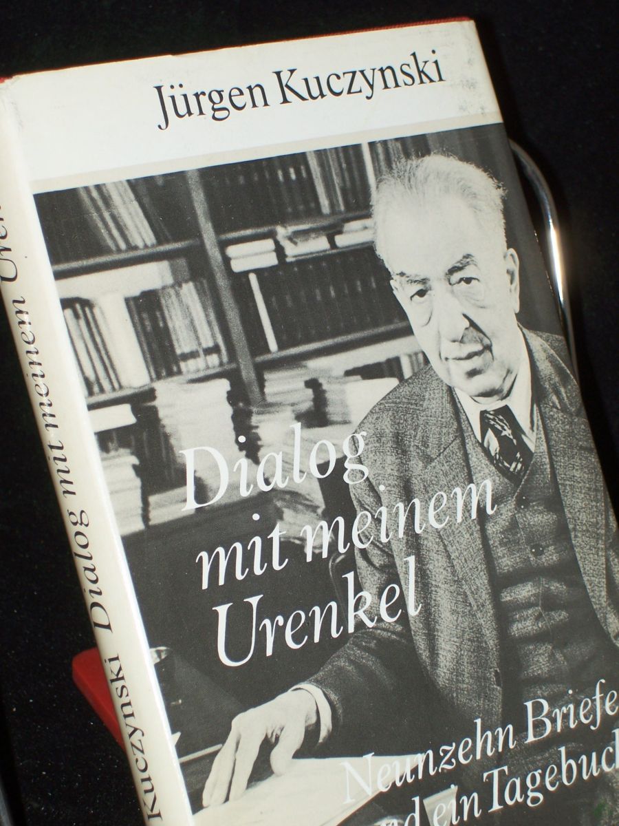Artikelbild 1 des Artikels “Dialog mit meinem Urenkel : 19 Briefe u.e. Tagebuch / Jürgen Kuczynski “