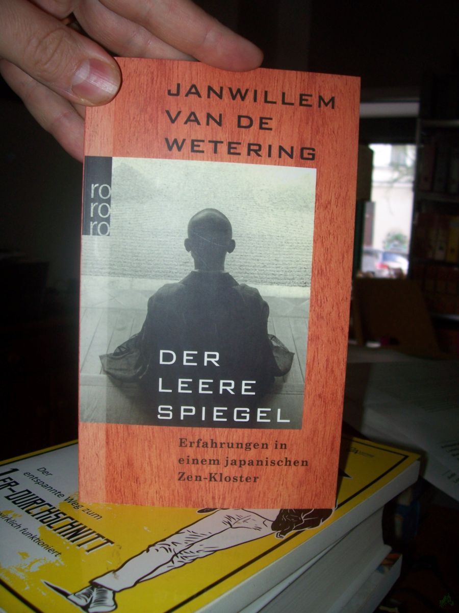 Artikelbild 1 des Artikels “Der leere Spiegel : Erfahrungen in einem japanischen Zen-Kloster / Janwillem VandeWetering. Dt. von Herbert Graf “