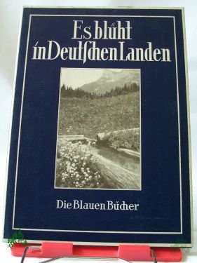 Product image 1 of the product “Es blüht in deutschen Landen / Annemarie Fossel ; Karl Otto Bartels ”