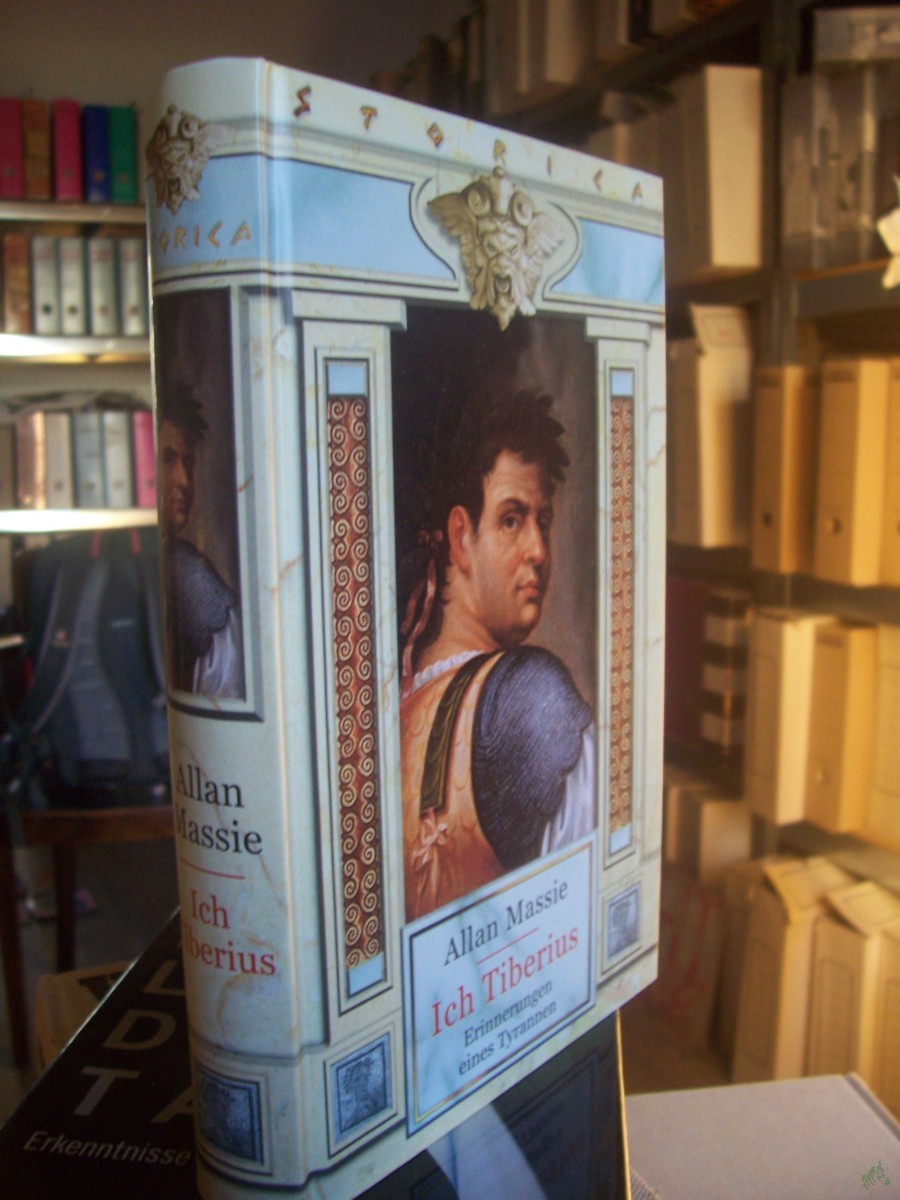 Product image 1 of the product “Ich Tiberius : Erinnerungen eines Tyrannen ; Roman / Allan Massie ”
