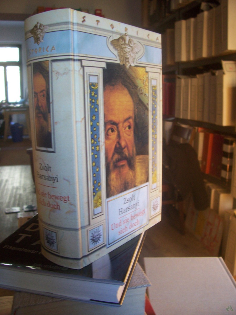 Artikelbild 1 des Artikels “Und sie bewegt sich doch : der Galilei-Lebensroman / Zsolt Harsanyi ; aus dem Ungarischen übersetzt und bearbeitet von J. P. Toth und A. Luther “