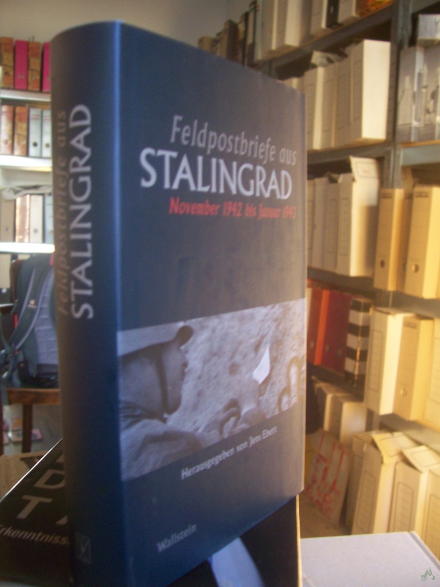 Artikelbild 1 des Artikels “Feldpostbriefe aus Stalingrad / hrsg. von Jens Ebert “