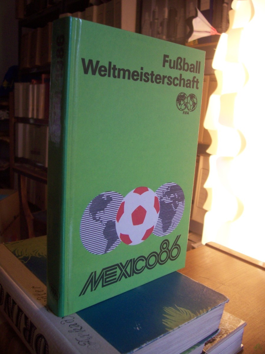 Artikelbild 1 des Artikels “Mexico 86, 1986, Fußballweltmeisterschaft: Fußball-Weltmeisterschaft||||Teil: 13. 1986. “