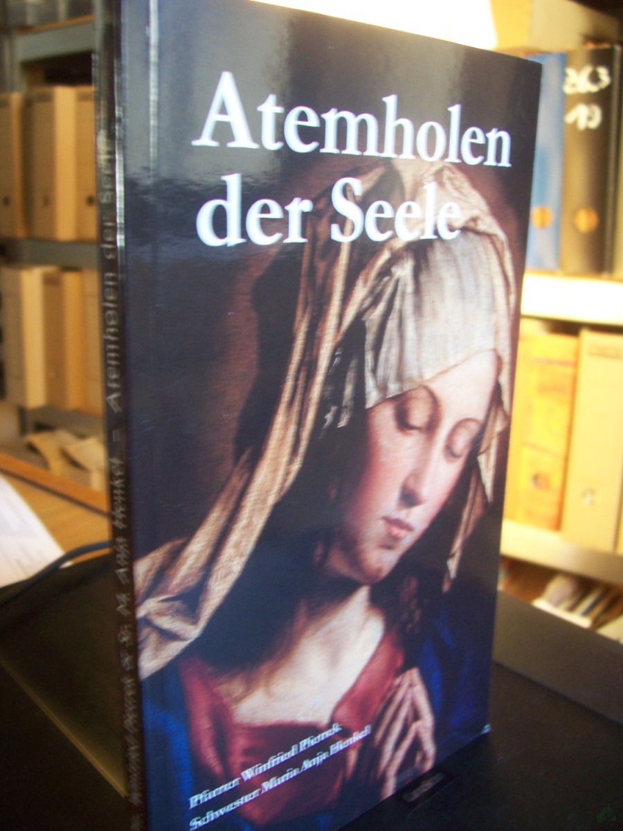 Artikelbild 1 des Artikels “Atemholen der Seele / Pfarrer Winfried Pietrek, Schwester Maria Anja Henkel “
