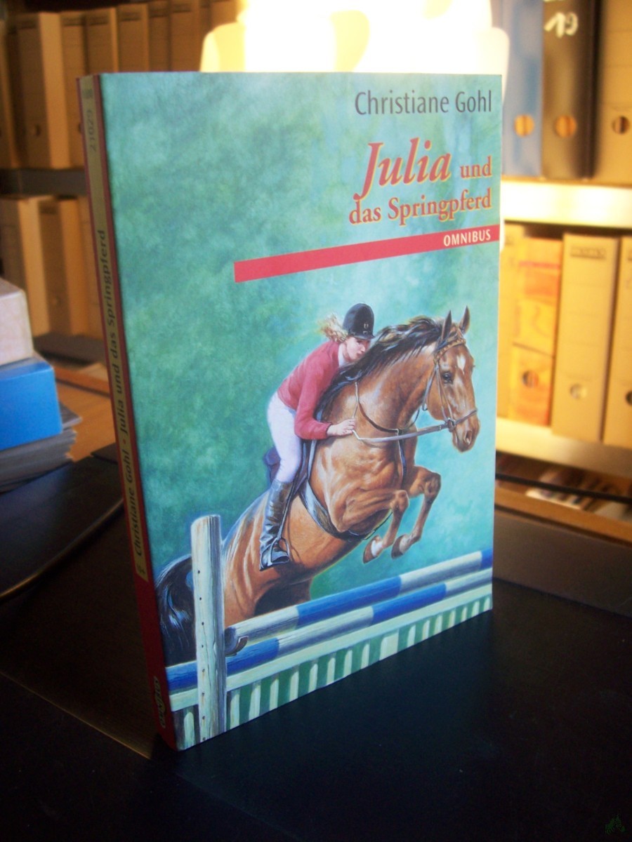 Product image 1 of the product “Julia und das Springpferd / Christiane Gohl ”