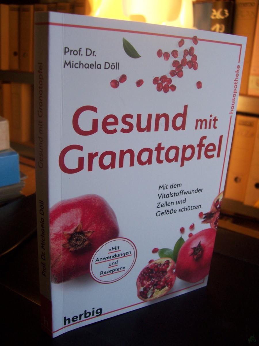 Artikelbild 1 des Artikels “Gesund mit Granatapfel : mit dem Vitalstoffwunder Zellen und Gefäße schützen / Prof. Dr. Michaela Döll “