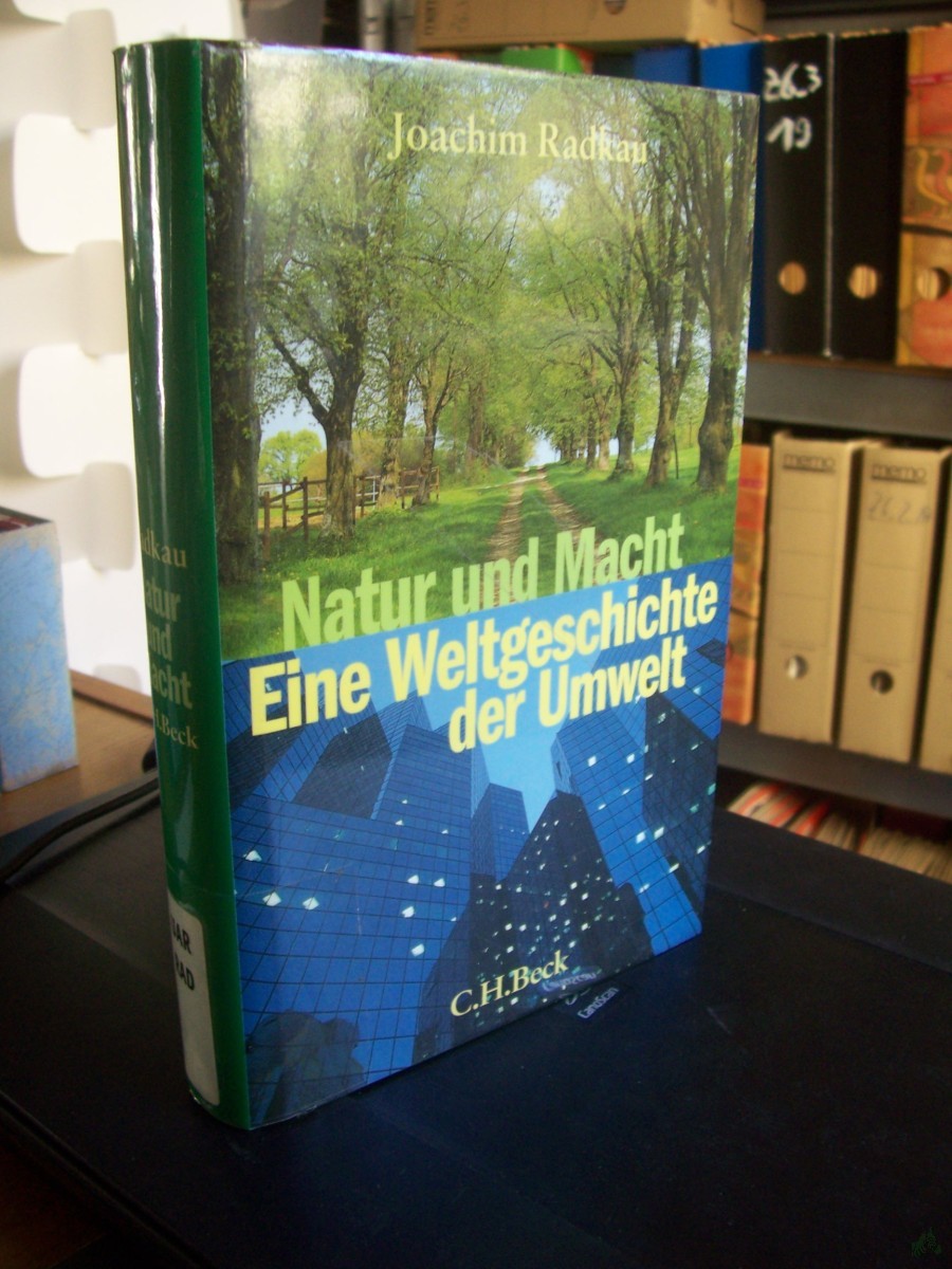 Artikelbild 1 des Artikels “Natur und Macht : eine Weltgeschichte der Umwelt / Joachim Radkau “