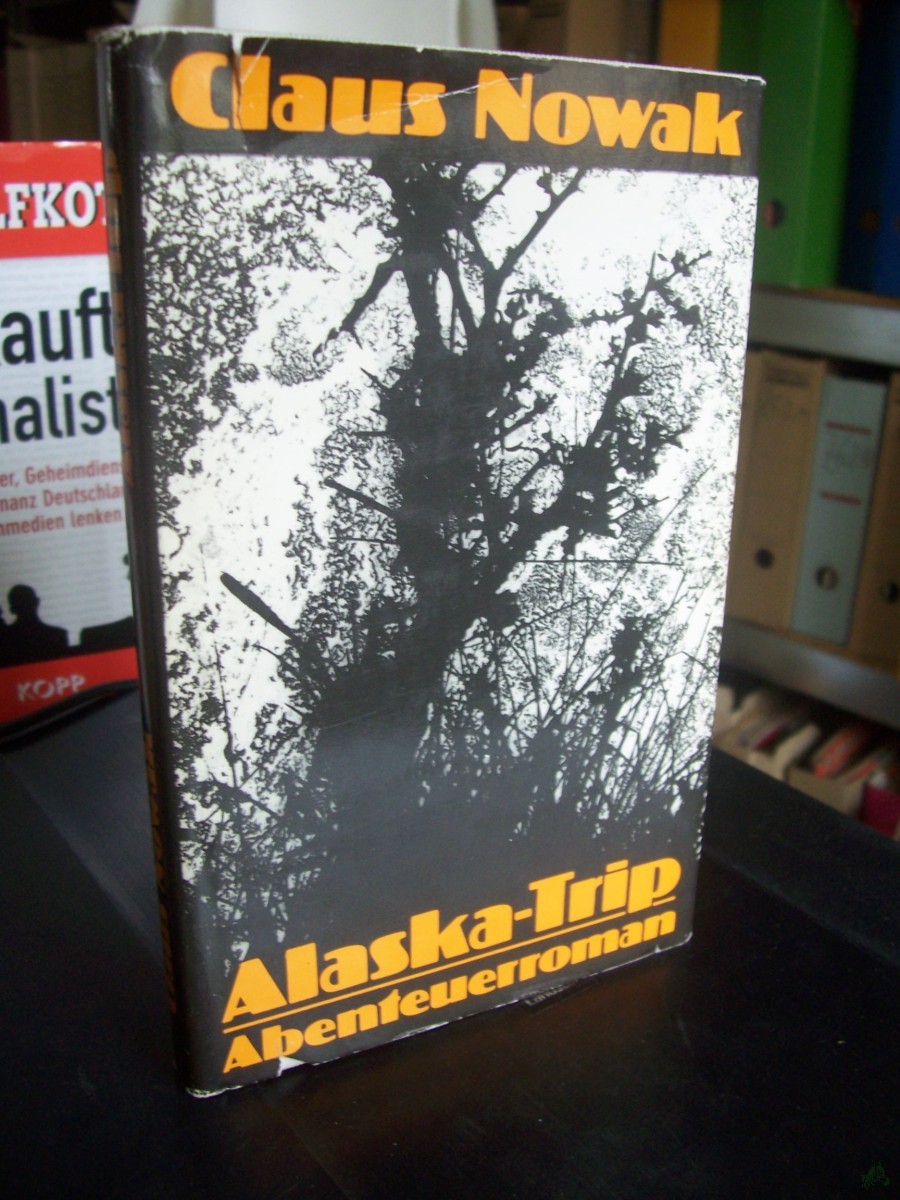 Artikelbild 1 des Artikels “Alaska-Trip : Abenteuerroman / Claus Nowak “