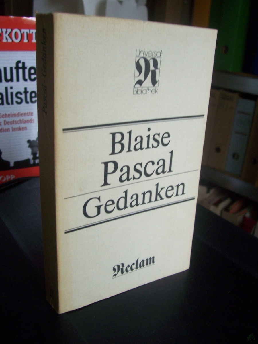Artikelbild 1 des Artikels “Gedanken : [aus d. Franz.] / Blaise Pascal. [Übers. von Ulrich Kunzmann. Hrsg. u. mit e. Einf. von Jean-Robert Armogathe] “