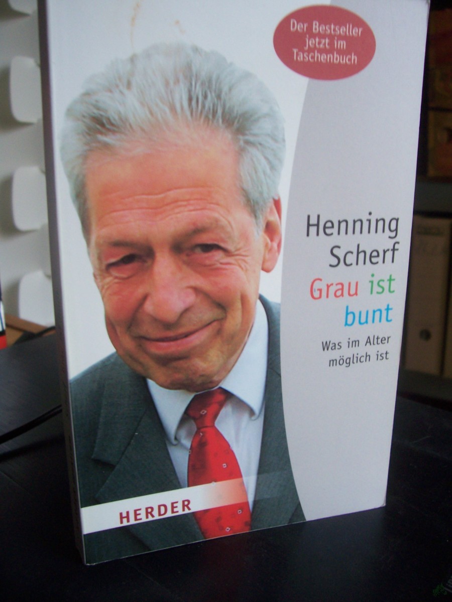 Artikelbild 1 des Artikels “Grau ist bunt : was im Alter möglich ist / Henning Scherf “