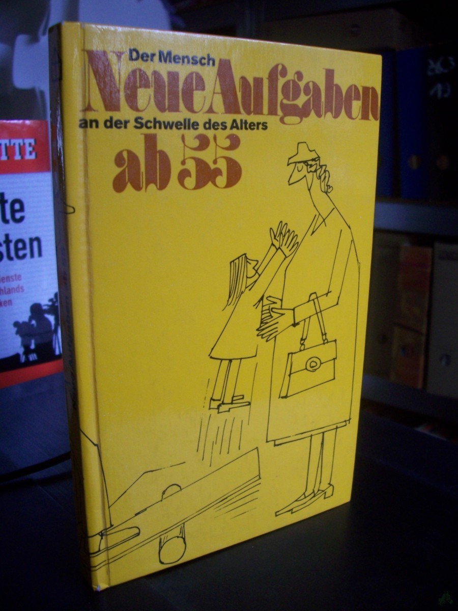 Artikelbild 1 des Artikels “Neue Aufgaben ab 55 [fünfundfünfzig] : d. Mensch an d. Schwelle d. Alters / Hans Donat ; Regina Freitag ; Joachim Meisner “