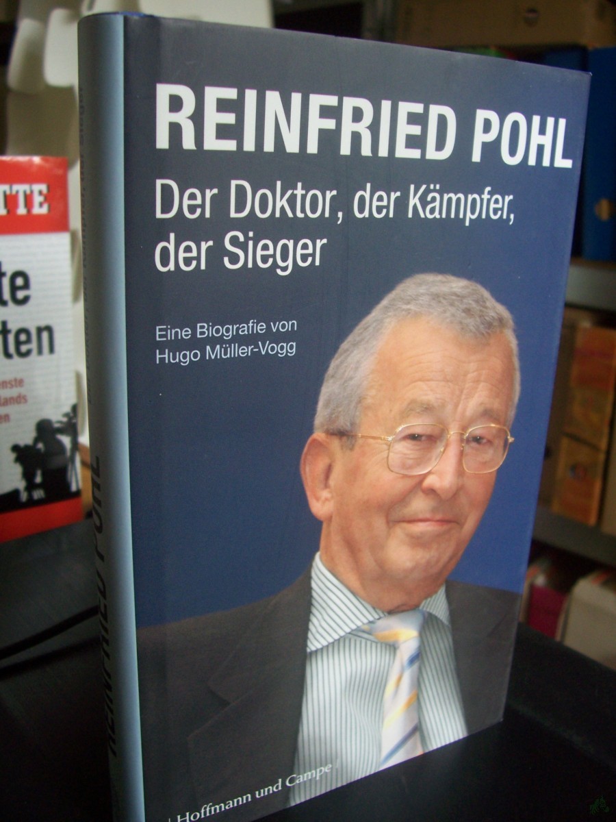 Artikelbild 1 des Artikels “Reinfried Pohl : der Doktor, der Kämpfer, der Sieger : eine Biografie / von Hugo Müller-Vogg “