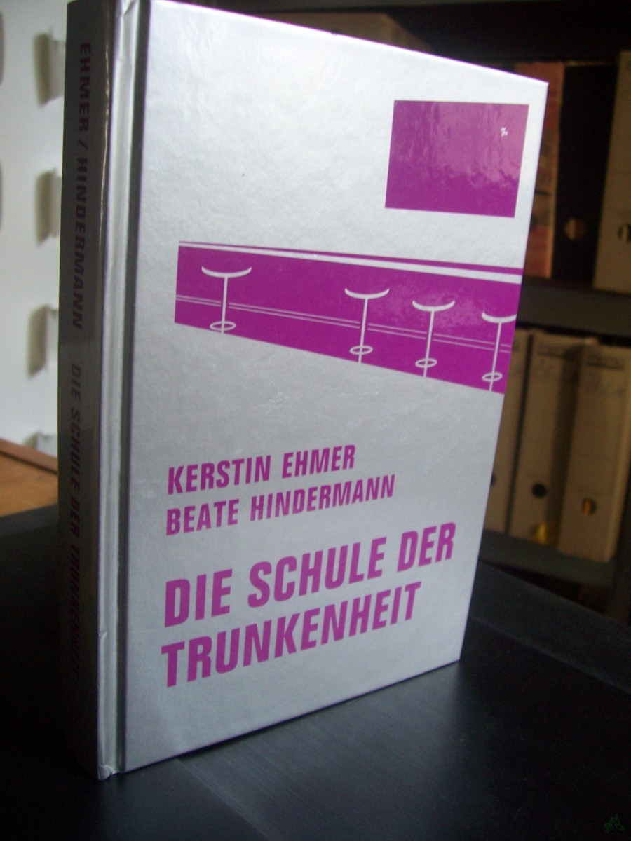 Artikelbild 1 des Artikels “Die Schule der Trunkenheit / Kerstin Ehmer und Beate Hindermann ; illustriert von Angela Dwyer “