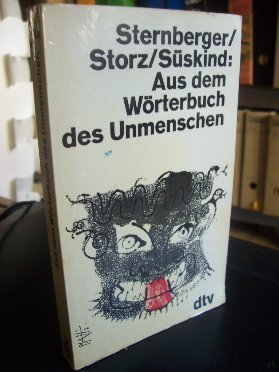 Artikelbild 1 des Artikels “Aus dem Wörterbuch des Unmenschen / Sternberger ; Storz ; Süskind “