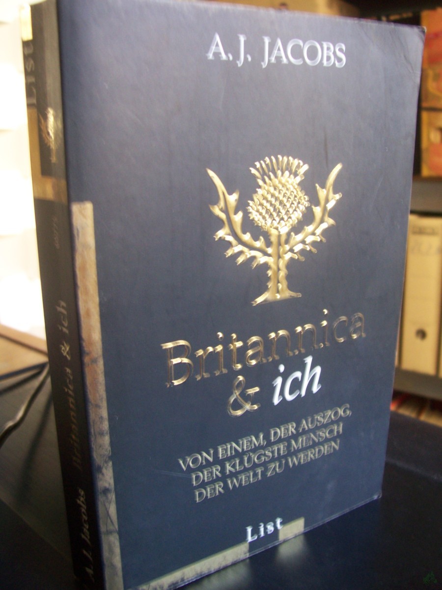 Artikelbild 1 des Artikels “Britannica & ich : von einem, der auszog, der klügste Mensch der Welt zu werden / A. J. Jacobs. Aus dem Amerikan. von Thomas Mohr “