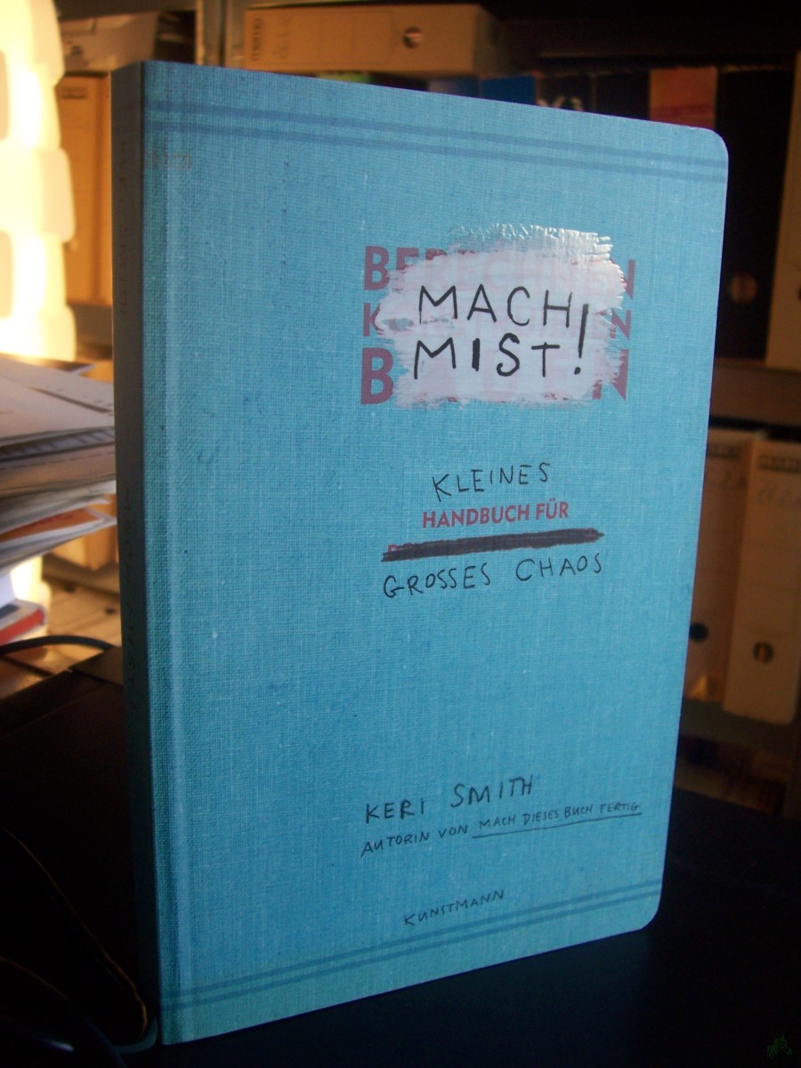 Artikelbild 1 des Artikels “Mach Mist! : Kleines Handbuch für großes Chaos / Keri Smith “