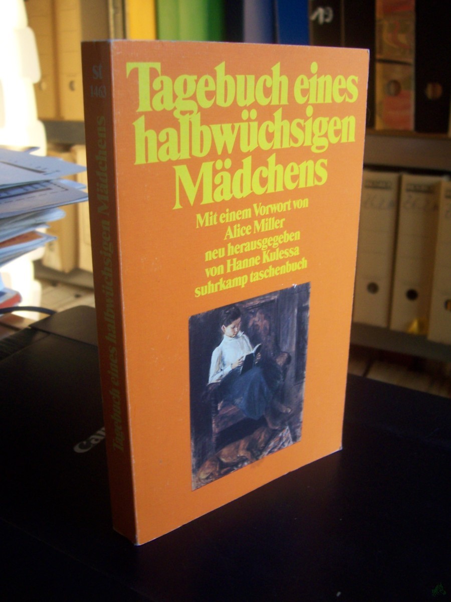 Artikelbild 1 des Artikels “Tagebuch eines halbwüchsigen Mädchens / mit e. Vorw. von Alice Miller neu hrsg. u. mit e. Nachw. vers. von Hanne Kulessa “