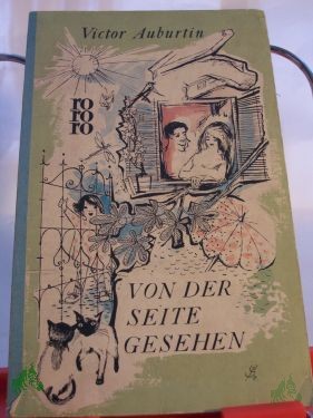 Product image 1 of the product “Von der Seite gesehen : Eine Auswahl f. alte u. neue Auburtinisten / Victor Auburtin. Hrsg. von Walther Kiaulehn ”